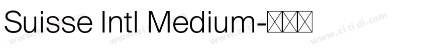 Suisse Intl Medium字体转换 Suisse Intl Medium字体转换